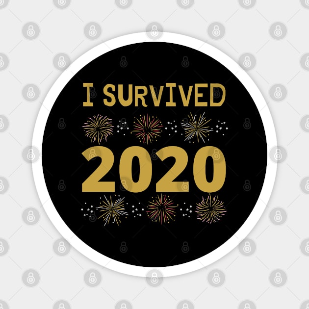 I Survived 2020 Sarcastic Positive Funny New Years Eve Magnet by MalibuSun